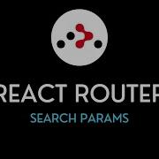 React Router Tutorial 12 Search Params