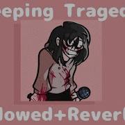 Friday Night Funkin VS Jeff The Killer Sleeping Tragedies Slowed Reverb