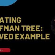 How To Create A Huffman Tree And Find Huffman Codes Of Characters Solved Example