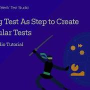 Using Test As Step To Create Modular Tests Test Studio Tutorial