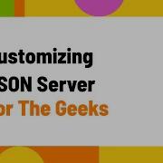 Customize And Configure JSON Server