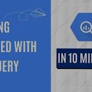 Getting Started With BigQuery In 10 Minutes Quick Guide For Beginners