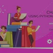Chapter 4 Using Python Libraries Part 1 Computer Science With Python Class 12