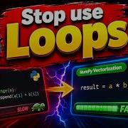 Stop Writing Slow Python Loops Master NumPy Vectorization For Blazing Fast Code