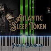 Atlantic Sleep Token Easy Piano Tutorial