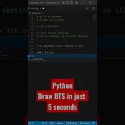 How To Draw BTS In Python Bts Btsarmy Btsshorts Btsedits Python Programming Coding Shorts