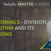 Learn How To Do Division Algorithm For Polynomials Class 10 Solve Important Polynomials Questions