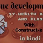 17 Player Health Part 2 And Learn What Is Flash Behavior In Construct 2 In Hindi