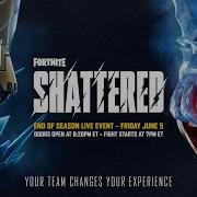 Fortnite Shattered Тизер финального события 2 го сезона 7 й главы