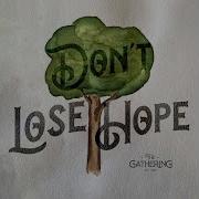 DON T LOSE HOPE DEMO VERSION THE GATHERING