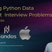 Solving Python Data Analysis Interview Questions Apple