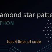 Print Diamond Star Pattern In 4 Lines Of Python Code