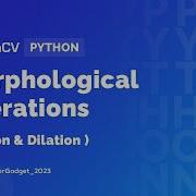 Morphological Operations Erosion Dilation In OpenCV Python