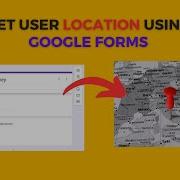 How To Get Geo Location Using Google Forms