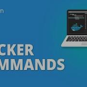 Docker Commands With Examples Docker Tutorial Docker Training DevOps Tools Simplilearn