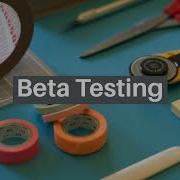 Beta Testing Products