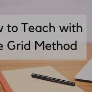 How To Use The Grid Method In Your Classroom Mastery Learning