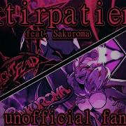 The Unofficial Fandub Extirpatient Nightflaid Feat Sakuroma