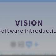 Software Introduction VISION TUTORIAL 2