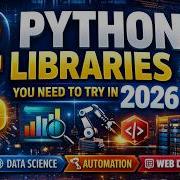 12 Game Changing Python Libraries For Developers In 2026