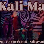 KALI MA Full Set Live 4 4 2026 Cactus Club Milwaukee WI