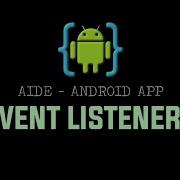 AIDE Tutorial Android App Event Listeners