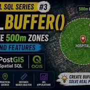 Learn ST Buffer In PostGIS Create 500m Buffers Around Features Spatial SQL 3
