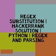 REGEX SUBSTITUTION HACKERRANK SOLUTION PYTHON REGEX AND PARSING