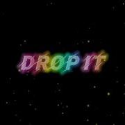 Drop It Edit Audio