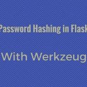 Password Hashing In Flask Using Werkzeug