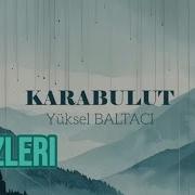 KARABULUT Sözleri YÜKSEL BALTACI