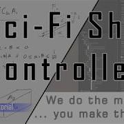 Sci Fi Ship Controller Setup Basics Tutorial