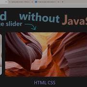 Can We STOP Using JavaScript And Create Image Slider Using Only HTML CSS