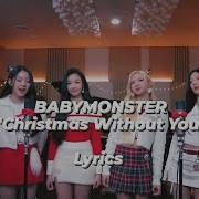 BABYMONSTER Christmas Without You Lyrics