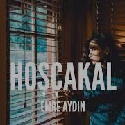 Emre Aydın Hoşçakal Lyrics