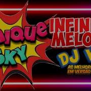 Sonique Sky Infinity Melody Mix DJ WS E DJ ALLAN BACK