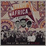 DJ Flex Dance Africa Feat K William HK Sensei