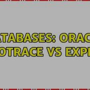 Databases Oracle Autotrace Vs Explain 2 Solutions