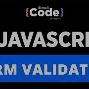 Form Validation In JavaScript JavaScript Form Validation Tutorial JavaScript SimpliCode