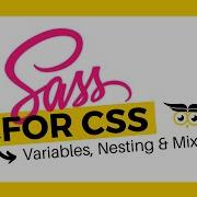SASS For CSS Learn SASS The Easy Way 2 Variables Nesting Mixins