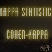 Kappa Statistics Cohen S Kappa