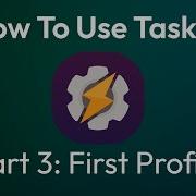 How To Use Tasker Part 3 First Profile Tasker MationX