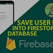 Store User Profile Data In Firebase FireStore Firestore Tutorials Android Studio