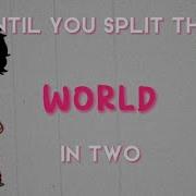 Until You Split The World In Two Steven Universe