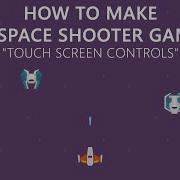 6 How To Make A Space Shooter Game Touch Screen Controls Construct 2 Tutorial