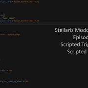 Stellaris Modding Tutorial Scripted Triggers And Effects