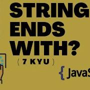 String Ends With 7 Kyu Codewars Javascript