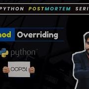 What Is Method Overriding In Python Python OOP Essentials Explained 223