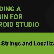 Building A Plugin For Android Studio 12 Strings And Localization