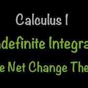 Calculus 1 Indefinite Integrals And The Net Change Theorem Section 5 4 Math With Professor V